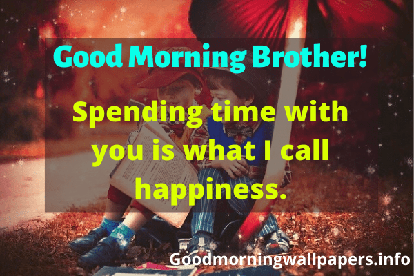 50 Good Morning Wishes For Brother Good Morning Images