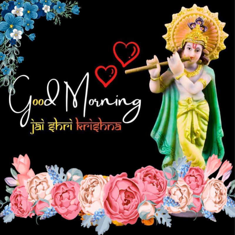 35 Beautiful Good Morning Blessings From Krishna Ji Good Morning Images 4830